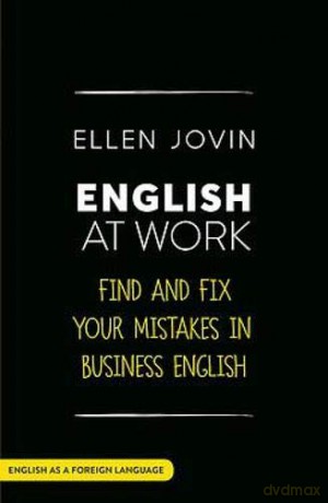 English at Work: Find and fix your mistakes in business English as a foreign language Teach Yourself - Ellen Jovin [KSIĄŻKA]
