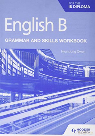 English B for the IB Diploma Grammar and Skills Workbook - Hyun Jung Owen [KSIĄŻKA]