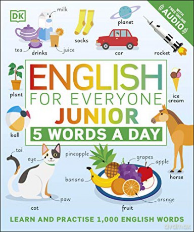 English for Everyone Junior 5 Words a Day: Learn and Practise 1,000 English Words - Dk [KSIĄŻKA]