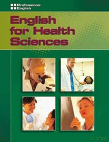 English for Health Sciences: Student's Book with Audio CD Professional English Series - Medical, Nursing, Doctors Intermediate ELT - Martin Milner [KSIĄŻKA]