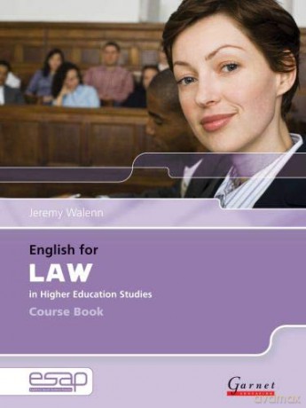 English for Law in Higher Education Studies: Course Book and Audio CDs English for Specific Academic Purposes: 1 - Jeremy Walenn [KSIĄŻKA]