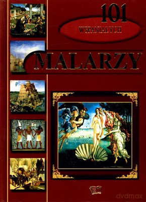 101 Wspaniałych Malarzy (twarda) - Enzo Terzi [KSIĄŻKA]
