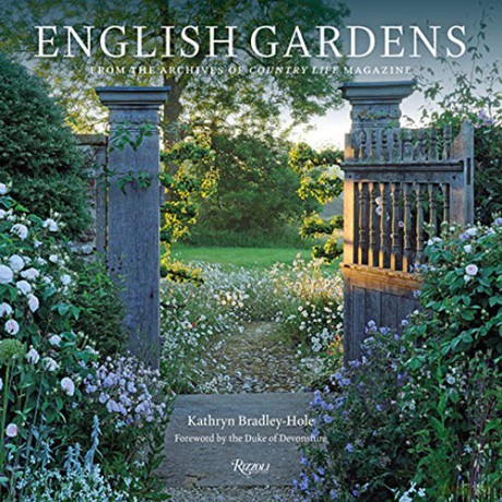 English Gardens: From the Archives of Country Life Magazine - Kathryn Bradley-Hole [KSIĄŻKA]