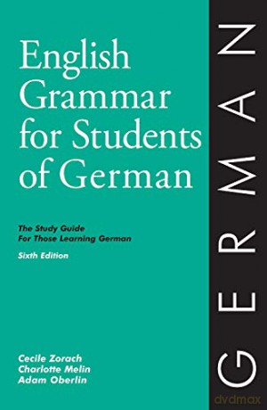 English Grammar for Students of German 6th ed. O&h Study Guides - Cecile Zorach [KSIĄŻKA]