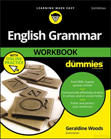 English Grammar Workbook For Dummies, with Online Practice, 3rd Edition - Geraldine Woods [KSIĄŻKA]