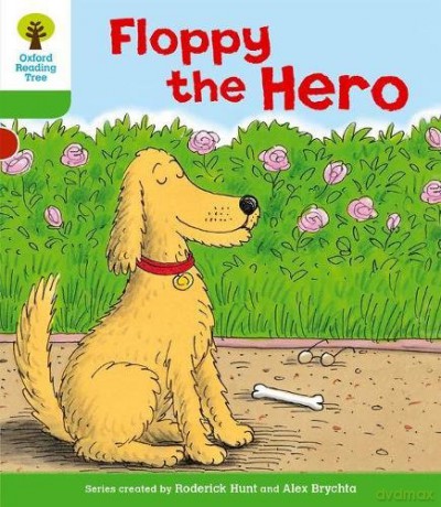 Oxford Reading Tree: Level 2: More Stories B: Floppy The Hero (Oxford Reading Tree, Biff, Chip And Kipper Stories New Edition 2011) - Roderick Hunt [KSIĄŻKA]