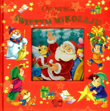 Opowieść O Świętym Mikołaju (twarda) [KSIĄŻKA]