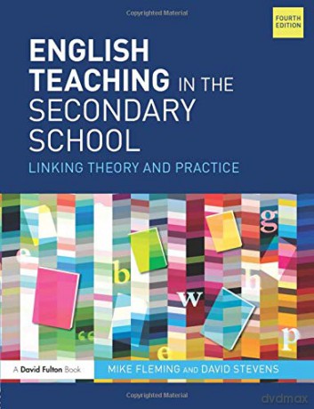 English Teaching in the Secondary School: Linking theory and practice - Mike Fleming [KSIĄŻKA]