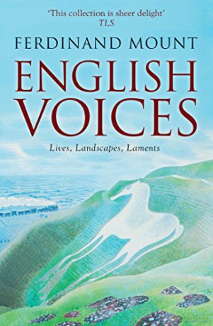 English Voices: Lives, Landscapes, Laments - Ferdinand Mount [KSIĄŻKA]