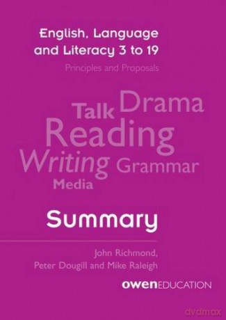 English, Language and Literacy 3 to 19: Principles and Proposals - Summary - Mike Raleigh [KSIĄŻKA]