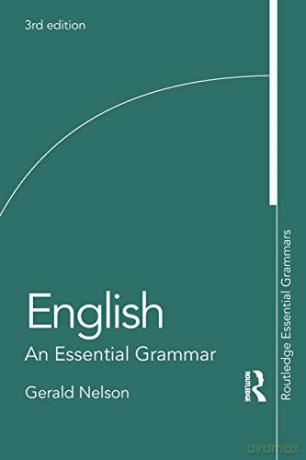 English: An Essential Grammar Routledge Essential Grammars - Gerald Nelson [KSIĄŻKA]