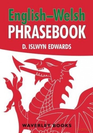 English-Welsh Phrasebook - D. Islwyn Edwards [KSIĄŻKA]