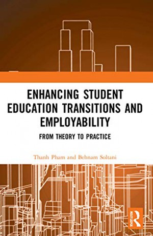 Enhancing Student Education Transitions and Employability: From Theory to Practice - Thanh Pham [KSIĄŻKA]