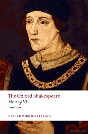 Henry Vi, Part Two: The Oxford Shakespeare (Oxford World's Classics) - William Shakespeare [KSIĄŻKA]