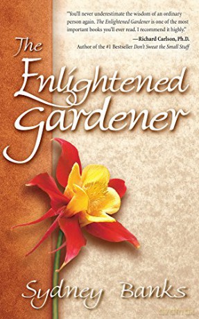 Enlightened Gardener, The: 1 - Sydney Banks [KSIĄŻKA]