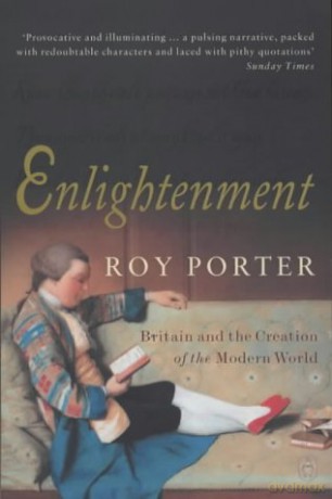 Enlightenment: Britain and the Creation of the Modern World - Roy Porter [KSIĄŻKA]
