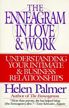 Enneagram in Love and Work: Understanding Your Intimate and Business Relationships - Helen Palmer [KSIĄŻKA]