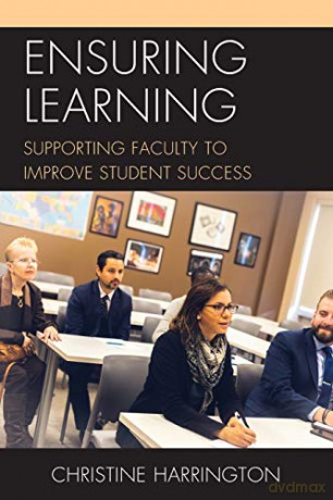 Ensuring Learning: Supporting Faculty to Improve Student Success - Christine Harrington [KSIĄŻKA]