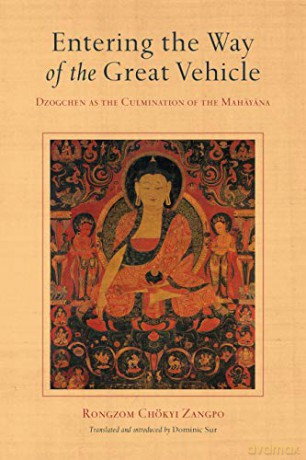 Entering the Way of the Great Vehicle: Dzogchen as the Culmination of the Mahayana - Rongzom Chok Zangpo [KSIĄŻKA]