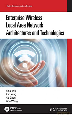 Enterprise Wireless Local Area Network Architectures and Technologies Data Communication Series - Yibo Wang [KSIĄŻKA]