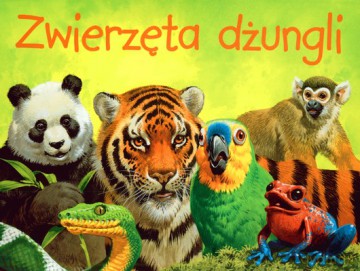 Zwierzęta Dżungli (twarda) [KSIĄŻKA]