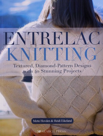 Entrelac Knitting: Textured, diamond-pattern designs with 40 stunning projects - Mette Hovden [KSIĄŻKA]