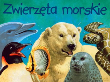 Zwierzęta Morskie (twarda) [KSIĄŻKA]