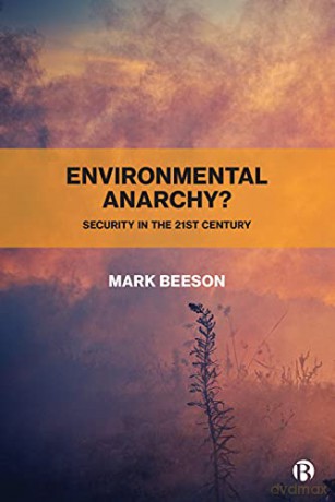 Environmental Anarchy: Security in the 21st Century - Mark Beeson [KSIĄŻKA]