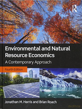 Environmental and Natural Resource Economics: A Contemporary Approach - Jonathan M. Harris [KSIĄŻKA]