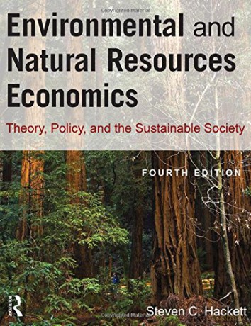 Environmental and Natural Resources Economics: Theory, Policy, and the Sustainable Society - Steven Hackett [KSIĄŻKA]