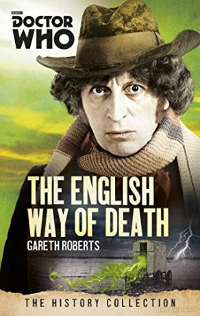 Doctor Who: The English Way Of Death: The History Collection (Doctor Who History Collection) - Gareth Roberts [KSIĄŻKA]