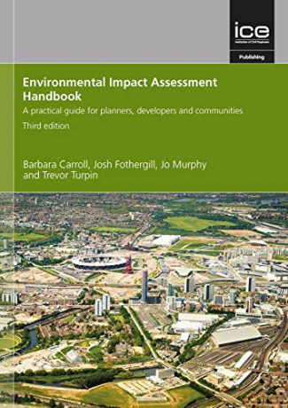Environmental Impact Assessment Handbook: A practical guide for planners, developers and communities, Third edition - Barbara Carroll [KSIĄŻKA]