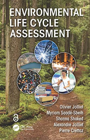 Environmental Life Cycle Assessment - Olivier Jolliet [KSIĄŻKA]