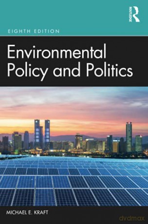 Environmental Policy and Politics - Michael E. Kraft [KSIĄŻKA]