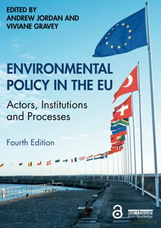 Environmental Policy in the EU: Actors, Institutions and Processes - Andrew Jordan [KSIĄŻKA]