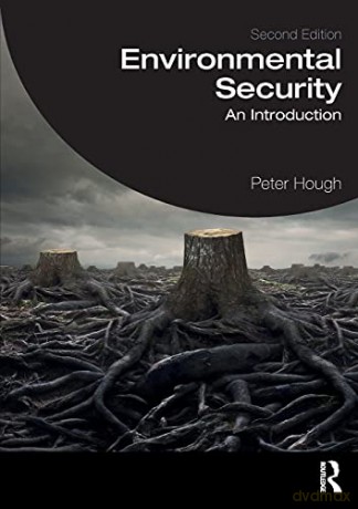 Environmental Security: An Introduction - Peter Hough [KSIĄŻKA]