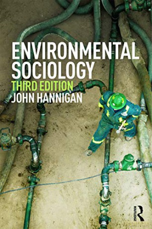 Environmental Sociology - John Hannigan [KSIĄŻKA]