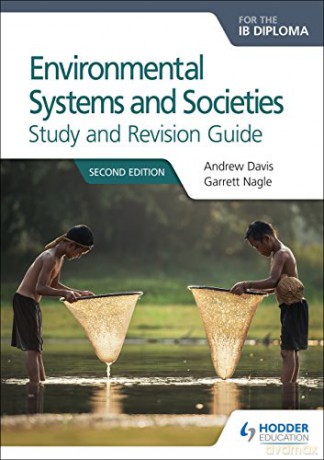 Environmental Systems and Societies for the IB Diploma Study and Revision Guide: Second edition - Andrew Davis [KSIĄŻKA]