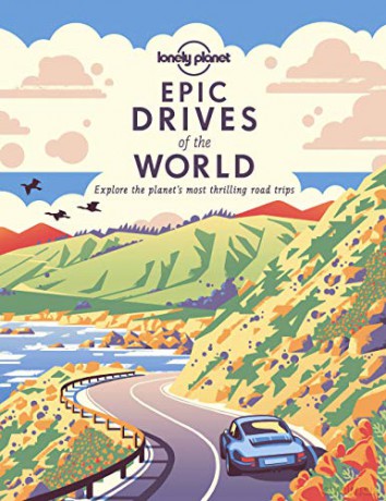 Epic Drives of the World 1 Lonely Planet - Lonely Planet [KSIĄŻKA]