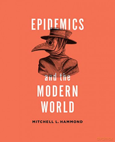 Epidemics and the Modern World - Mitchell Hammond [KSIĄŻKA]