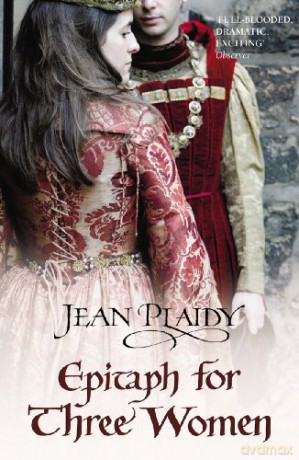 Epitaph for Three Women: Plantagenet Saga - Jean Plaidy [KSIĄŻKA]