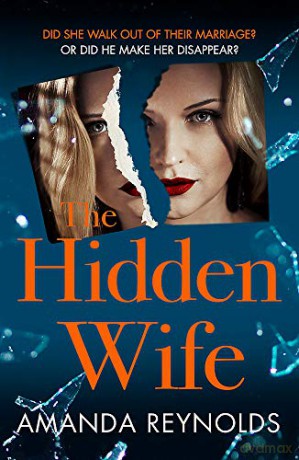The Hidden Wife: The Twisting, Turning New Psychological Thriller That Will Have You Hooked - Amanda Reynolds [KSIĄŻKA]