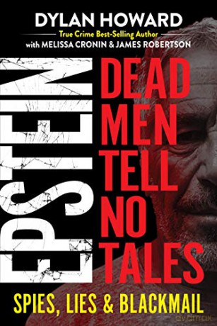 Epstein: Dead Men Tell No Tales Front Page Detectives - Dylan Howard [KSIĄŻKA]