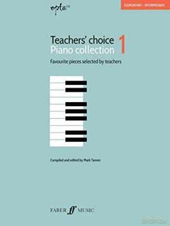 EPTA Teachers' Choice Piano Collection 1: 30 Favourite Pieces Selected by Teachers Faber Edition [KSIĄŻKA]