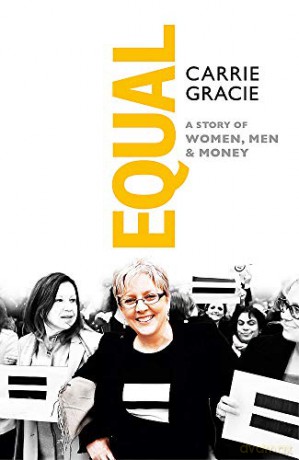 Equal: How we fix the gender pay gap - Carrie Gracie [KSIĄŻKA]