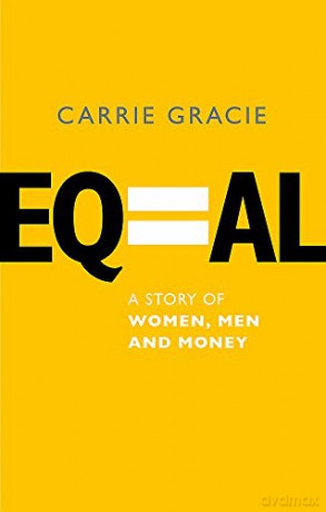 Equal: How we fix the gender pay gap - Carrie Gracie [KSIĄŻKA]