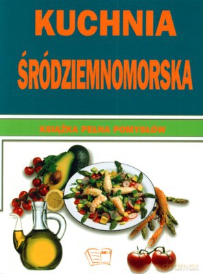 Kuchnia Śródziemnomorska [KSIĄŻKA]