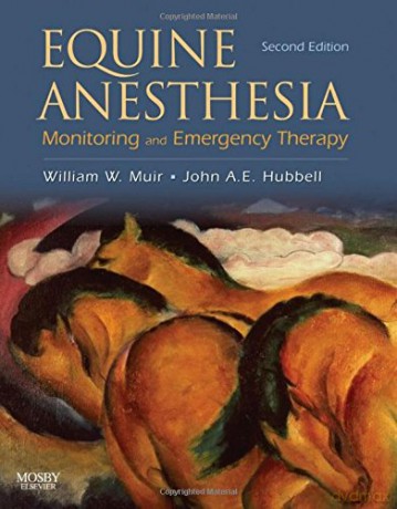 Equine Anesthesia: Monitoring and Emergency Therapy, 2e - William W. Muir [KSIĄŻKA]