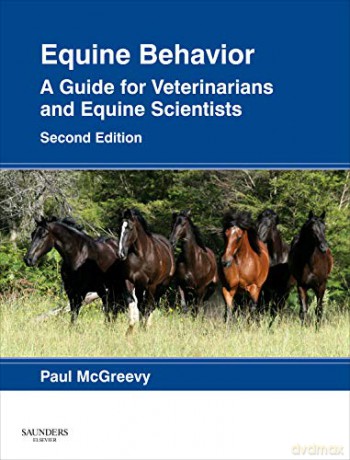 Equine Behavior,: A Guide for Veterinarians and Equine Scientists - Paul McGreevy [KSIĄŻKA]