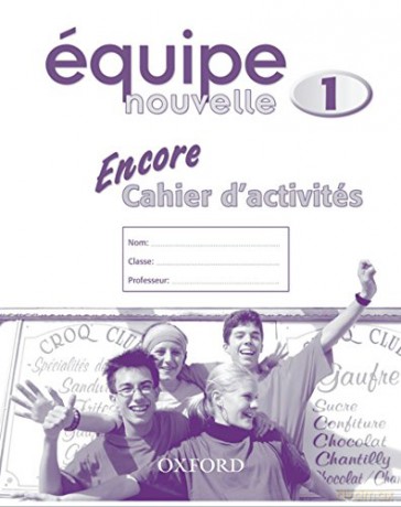 Équipe nouvelle: Part 1: Encore cahier d'activites: With all you need to know for your 2021 assessments - Daniele Bourdais [KSIĄŻKA]